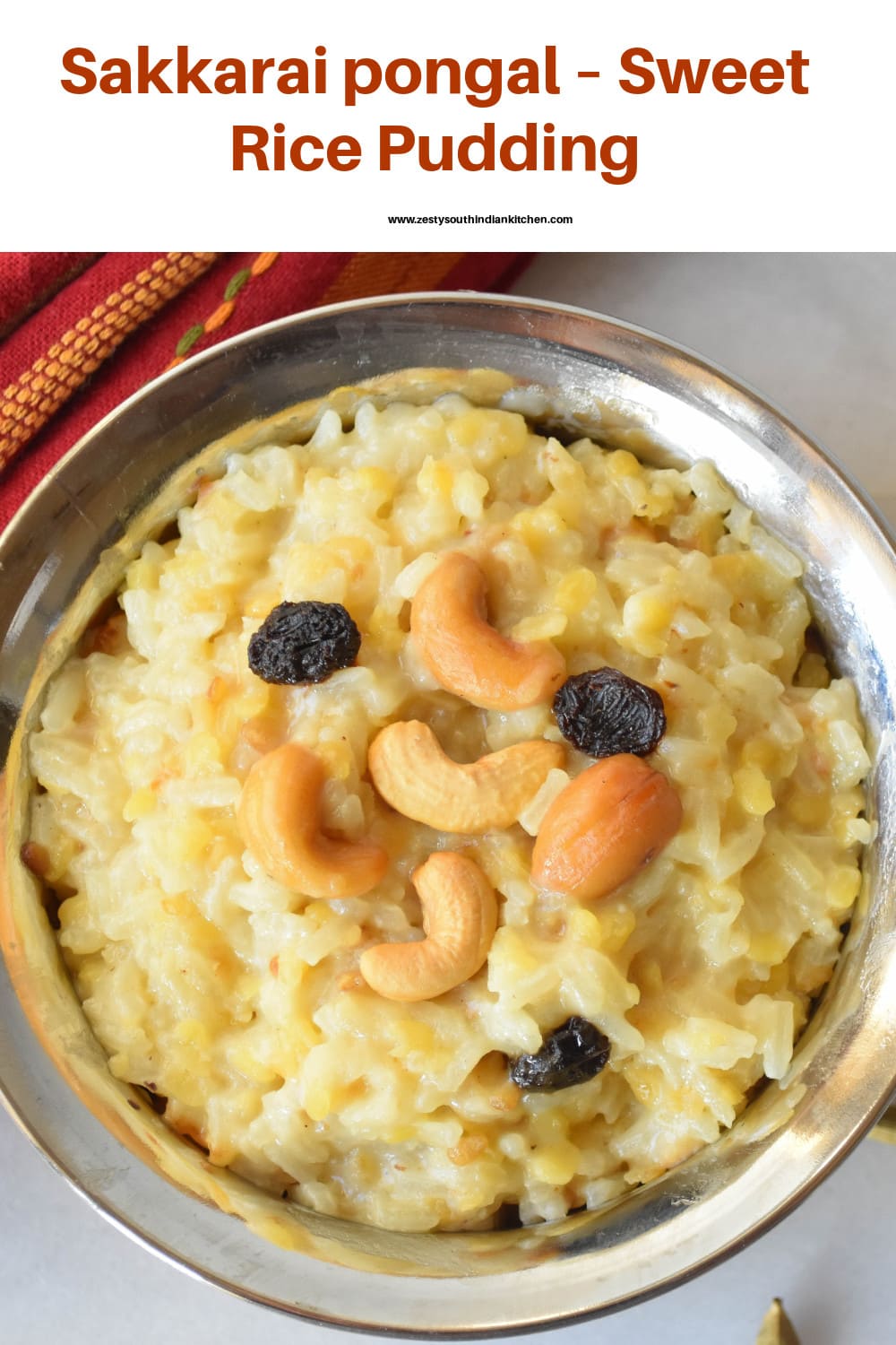 Sakkarai pongal Sweet Rice Pudding Zesty South Indian Kitchen