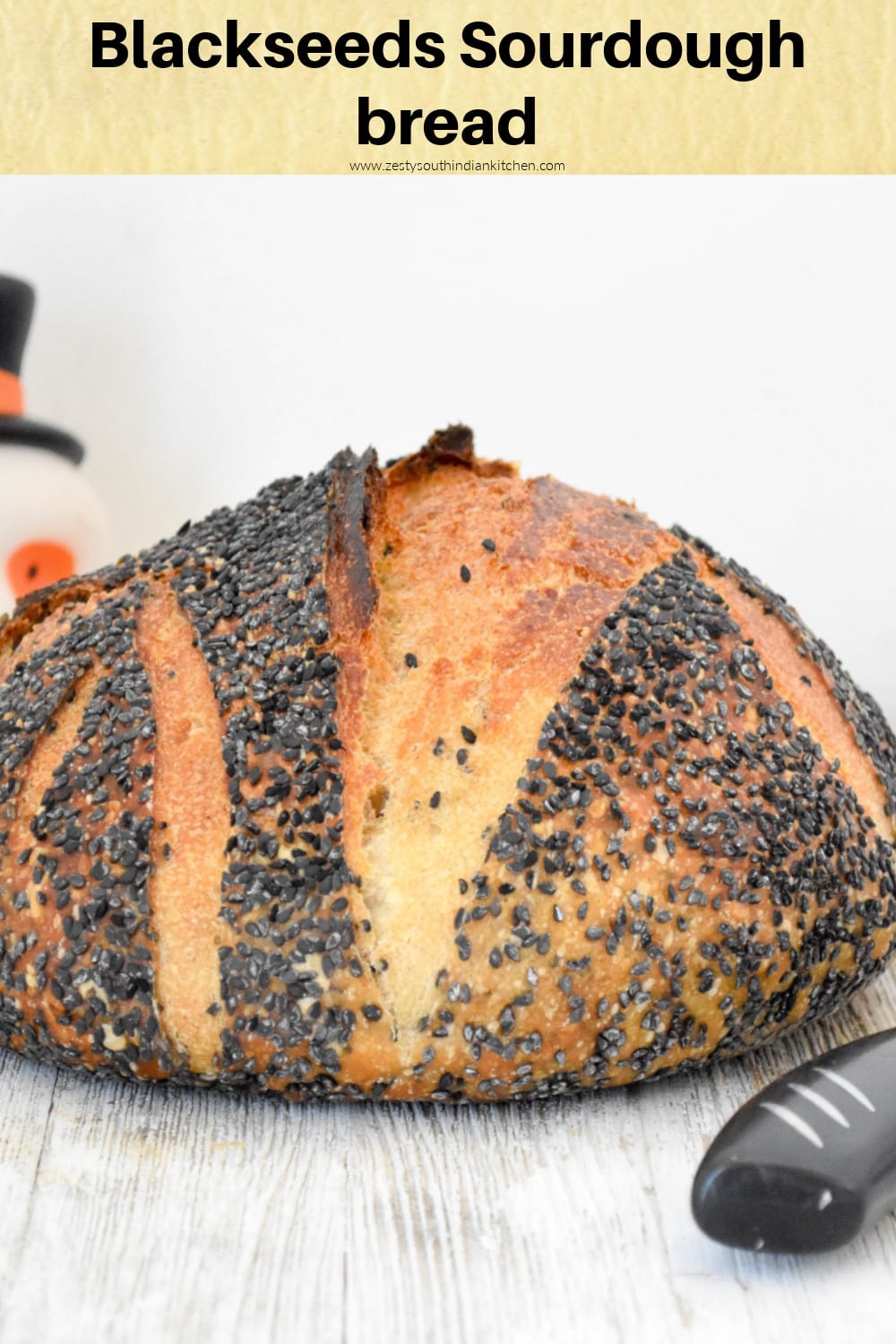 Black Seeds Sourdough Bread Zesty South Indian Kitchen