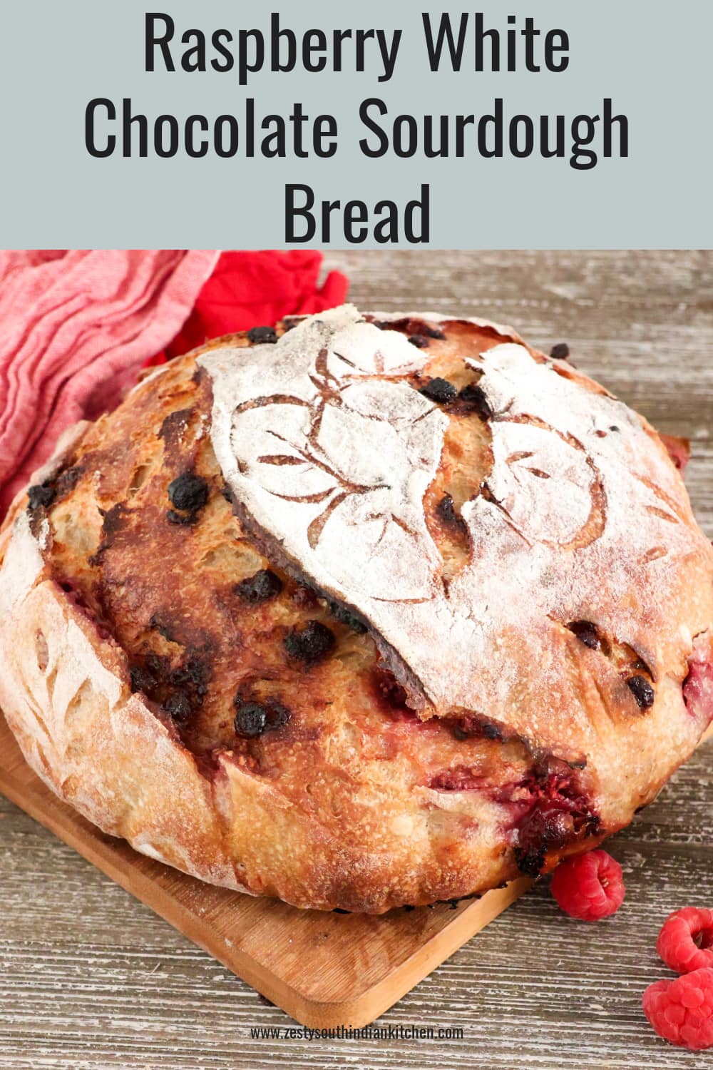 Raspberry White Chocolate Sourdough Bread Zesty South Indian Kitchen